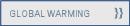GLOBAL WARMING