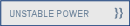 UNSTABLE POWER